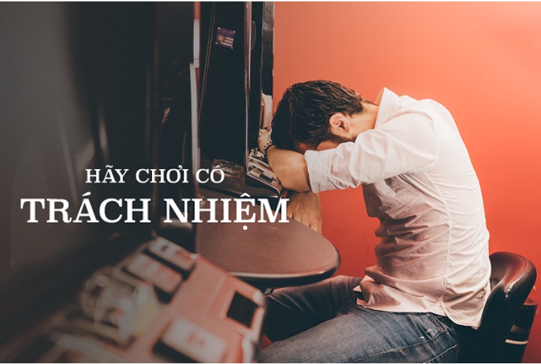 Tìm hiểu về khái niệm cơ bản chơi có trách nhiệm